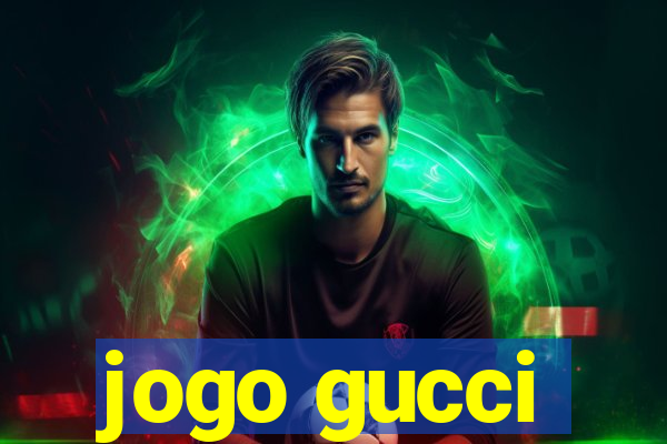 jogo gucci